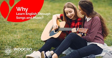 Why Learn English Through Songs and Music?